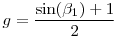 $g=\frac{\sin(\beta_1)+1}{2}$
