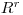 R^r