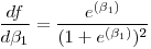 $\frac{df}{d\beta_1}=\frac{e^{(\beta_1)}}{(1+e^{(\beta_1)})^2}$