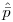 $\hat{\bar{p}}$