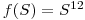 f(S)=S^{12}