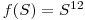 f(S)=S^{12}