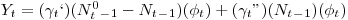 Y_t = (\gamma_t`)(N^0_t_-_1 - N_t_-_1)(\phi_t) + (\gamma_t")(N_t_-_1)(\phi_t) Y_t = (\gamma_t`)(N^0_t_-_1 - N_t_-_1)(\phi_t) + (\gamma_t")(N_t_-_1)(\phi_t)