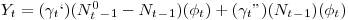 Y_t = (\gamma_t`)(N^0_t_-_1 - N_t_-_1)(\phi_t) + (\gamma_t")(N_t_-_1)(\phi_t)