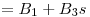= B_1+B_3s