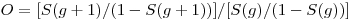 O= [S(g+1)/(1-S(g+1))]/[S(g)/(1-S(g))]