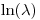 \ln(\lambda)